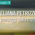 Baronissi, 1° maggio inaugurazione della mostra di Eliana Petrizzi "Altri paesaggi della memoria"