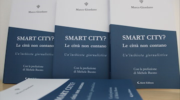 L’inchiesta sulle PA parte da Salerno: 20 aprile Marco Giordano presenta “Smart City? Le città non contano”
