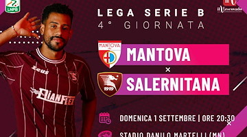 Mantova-Salernitana, i granata a caccia di punti in trasferta. Le probabili formazioni